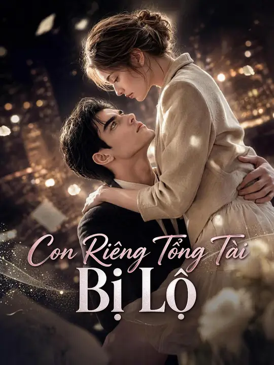 Con Riêng Của Tổng Tài Bị Lộ