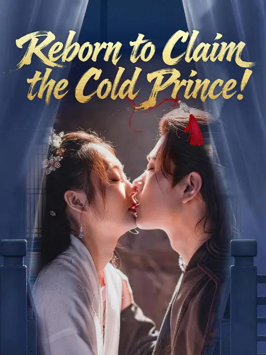 Reborn to Claim the Cold Prince!