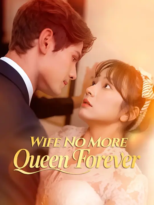 Wife No More, Queen Forever