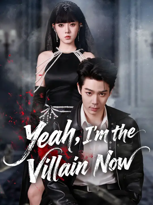 Yeah, I'm the Villain Now