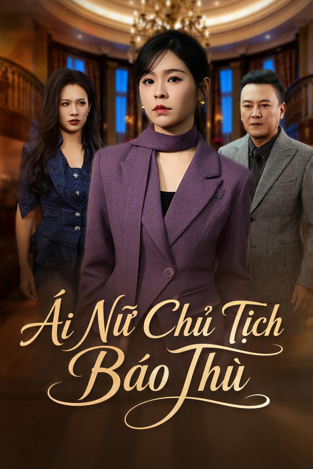 Ái Nữ Chủ Tịch Báo Thù