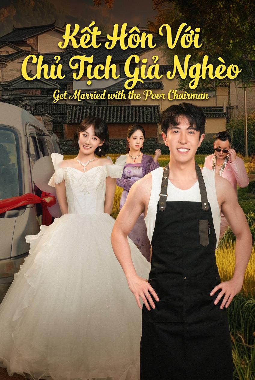 Kết Hôn Với Chủ Tịch Giả Nghèo