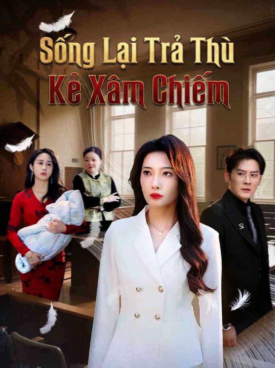 Sống Lại Trả Thù Kẻ Xâm Chiếm