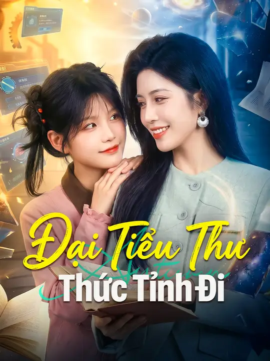 Đại Tiểu Thư Thức Tỉnh Đi