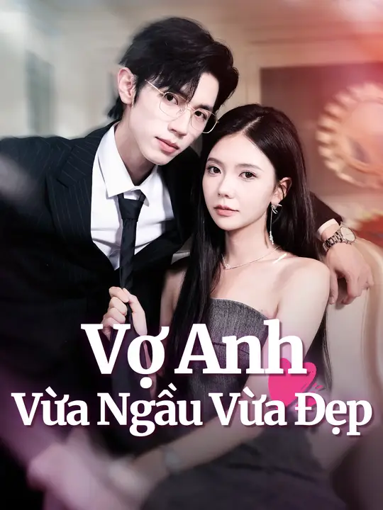 Vợ Anh Vừa Ngầu Vừa Đẹp