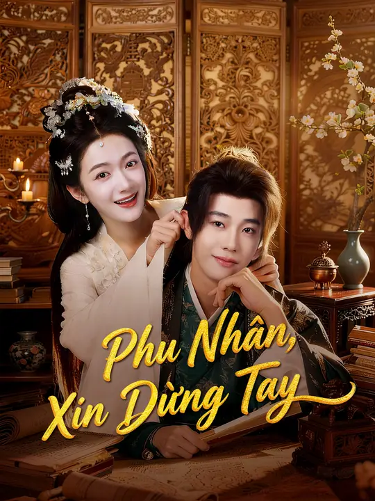 Phu Nhân, Xin Dừng Tay