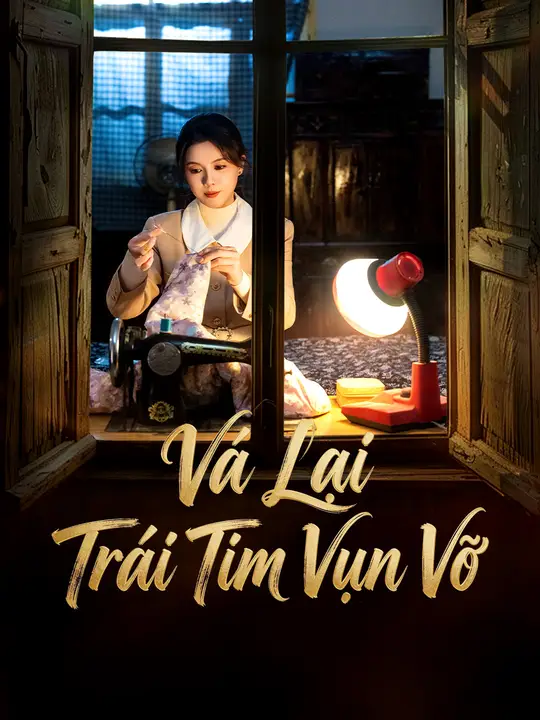 Vá Lại Trái Tim Vụn Vỡ