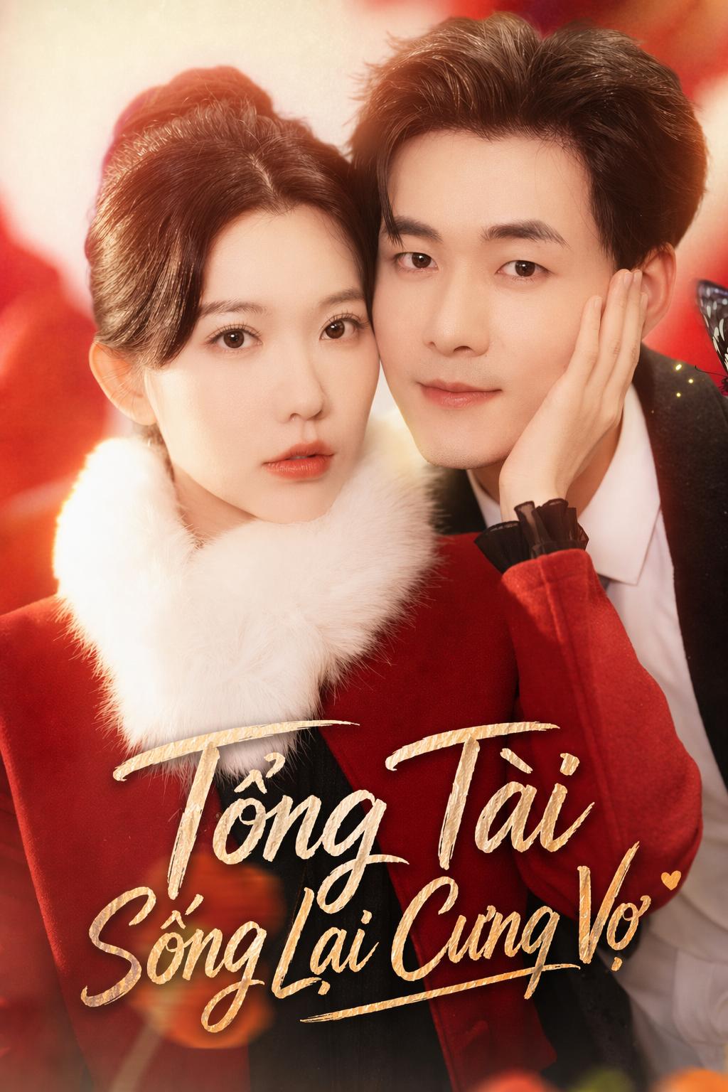 Tổng Tài Sống Lại Cưng Vợ