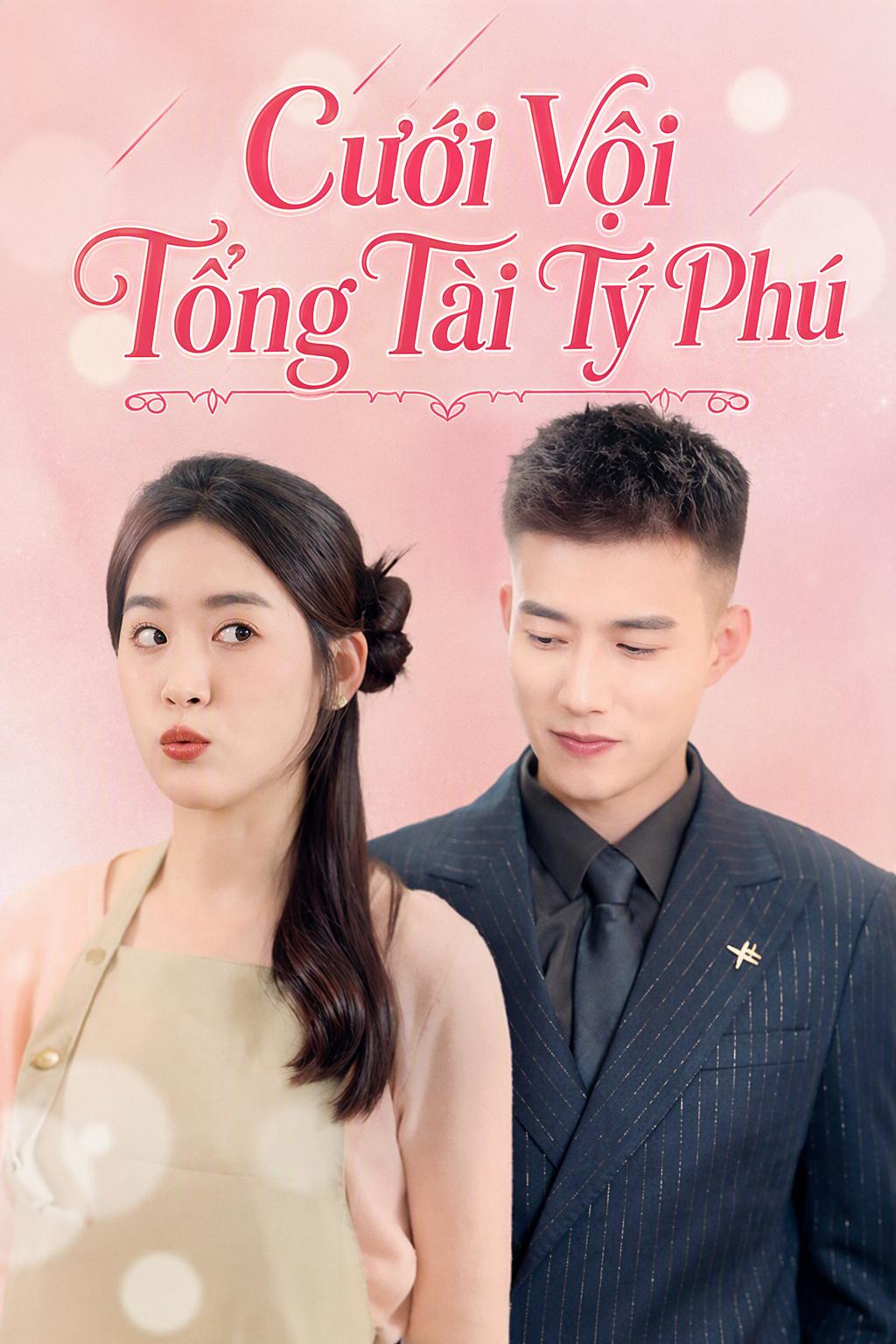 Cưới Vội Tổng Tài Tỷ Phú