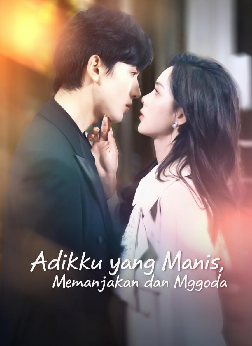 Adikku yang Manis, Memanjakan dan Menggoda