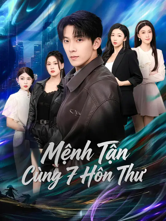 Mệnh Tận Cùng 7 Hôn Thư