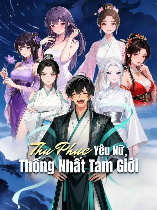 Thu Phục Yêu Nữ, Thống Nhất Tam Giới