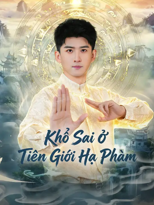 Khổ Sai Ở Tiên Giới Hạ Phàm
