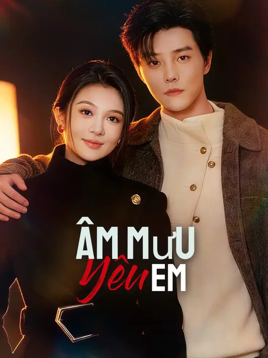 Âm Mưu Yêu Em