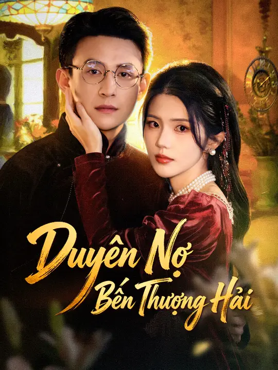 Duyên Nợ Bến Thượng Hải