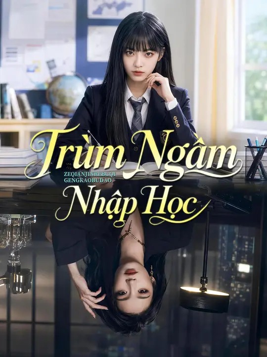 Trùm Ngầm Nhập Học