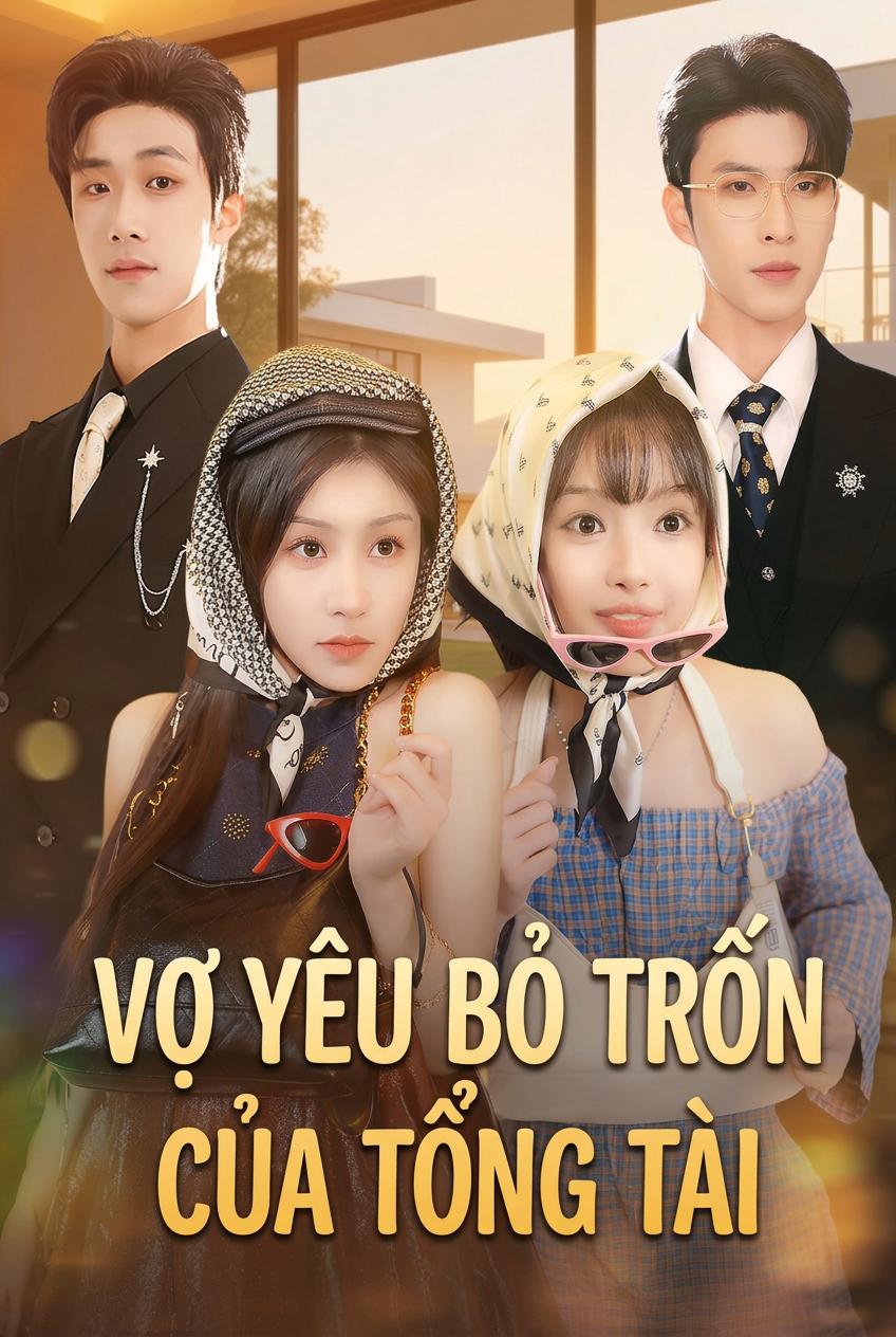 Vợ Yêu Bỏ Trốn Của Tổng Tài