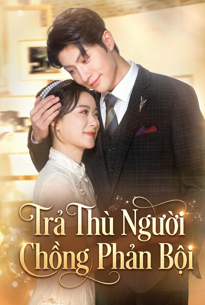 Trả Thù Người Chồng Phản Bội