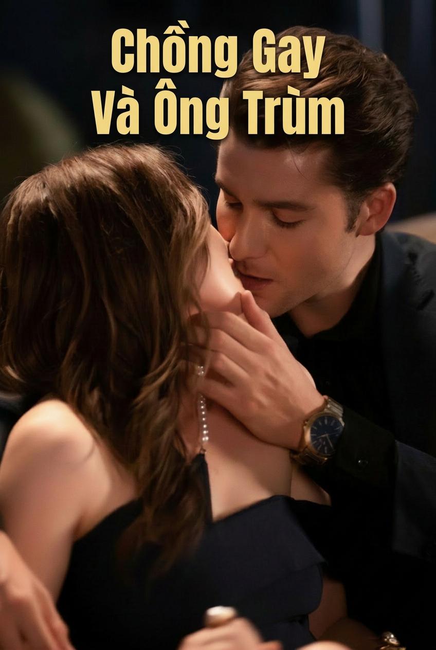 Chồng Gay Và Ông Trùm