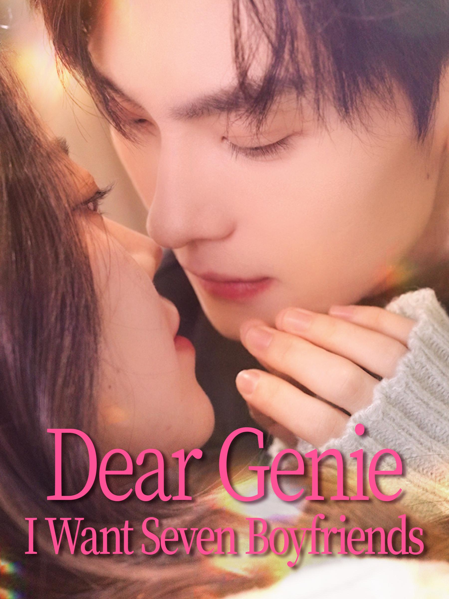 Dear Genie, I Want Seven Boyfriends