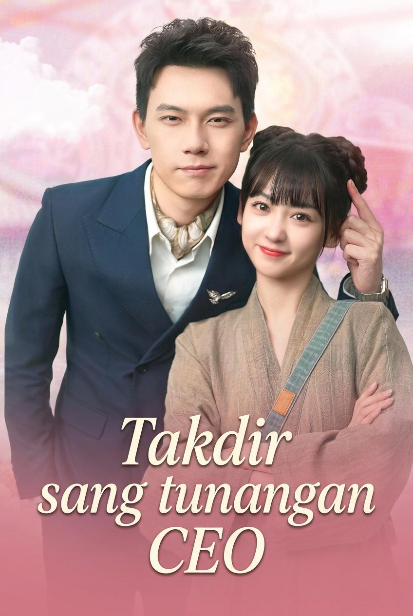 Takdir sang tunangan CEO