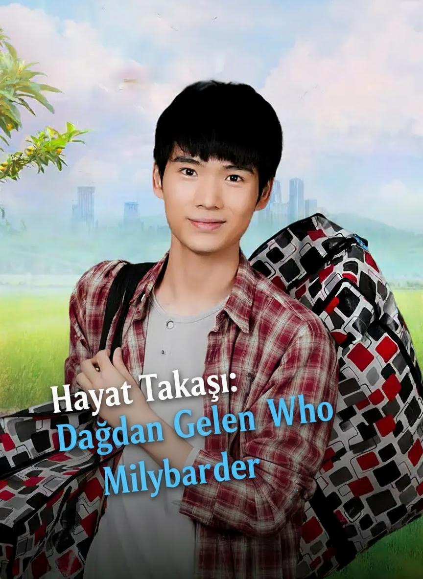 Hayat Takası: Dağdan Gelen Milyarder