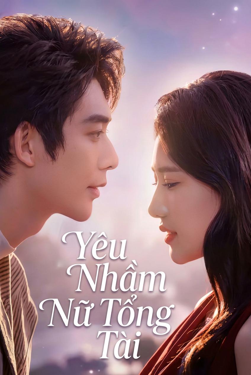 Yêu Nhầm Nữ Tổng Tài