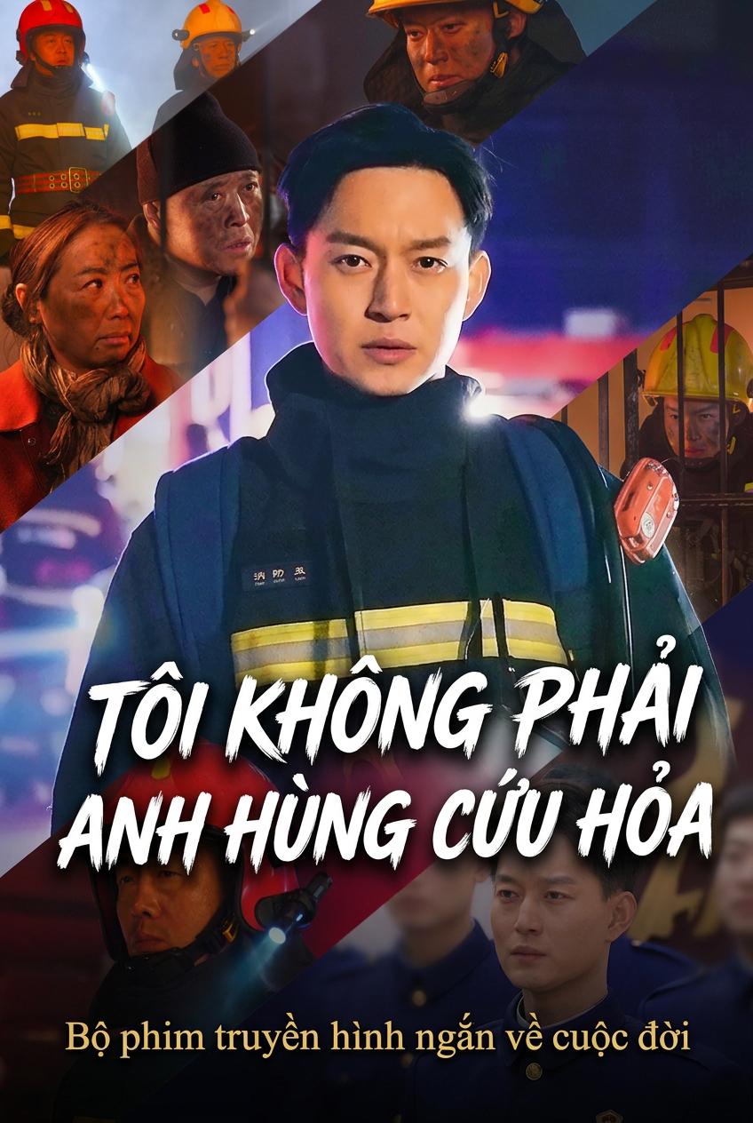 Tôi Không Phải Anh Hùng Cứu Hỏa