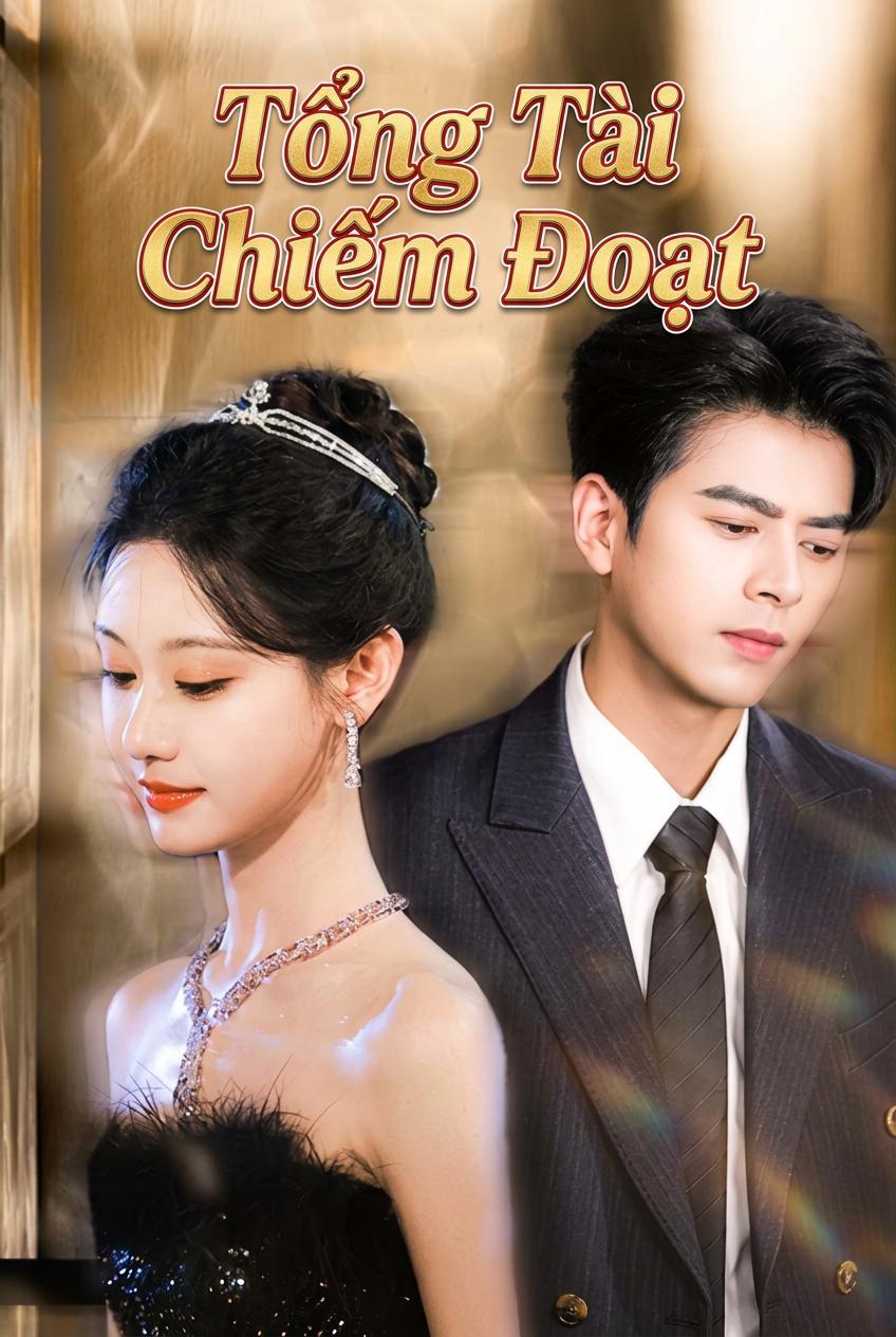 Tổng Tài Chiếm Đoạt