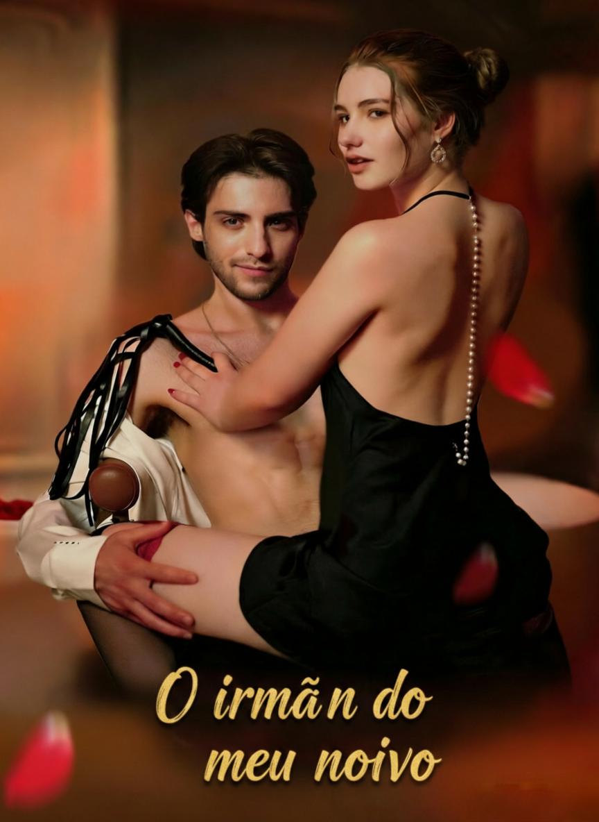 O irmão do meu noivo