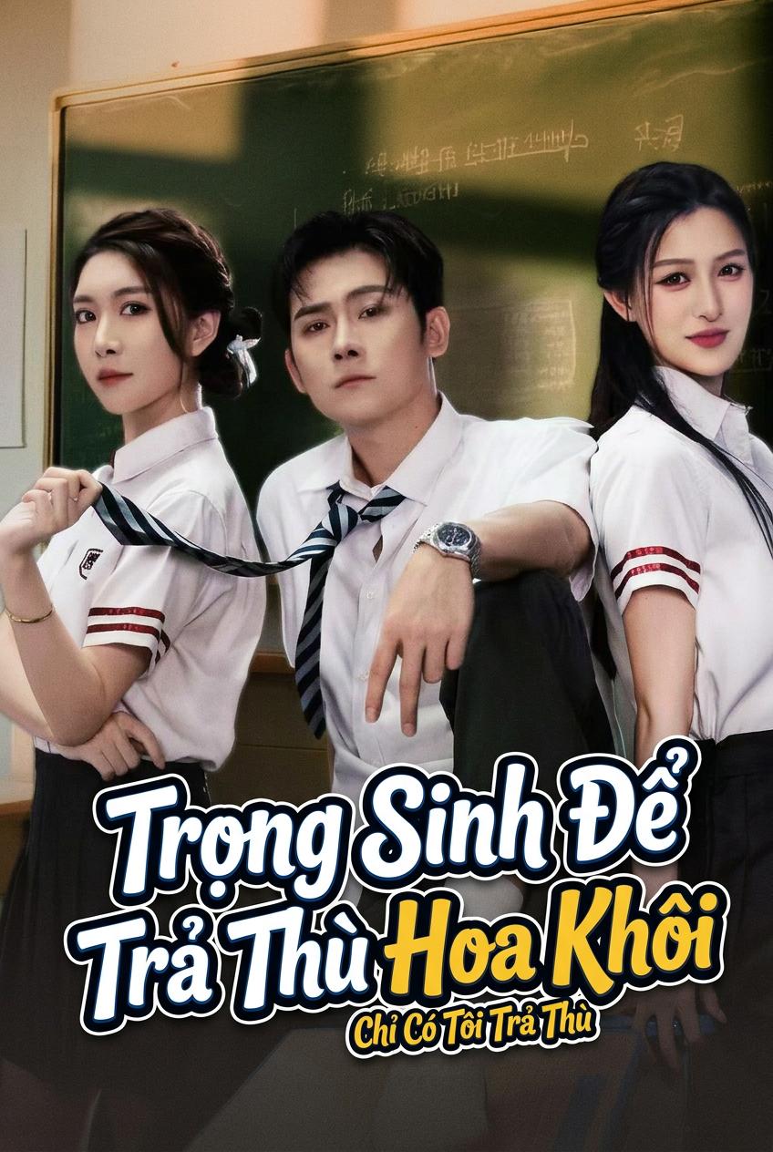 Trọng Sinh Để Trả Thù Hoa Khôi