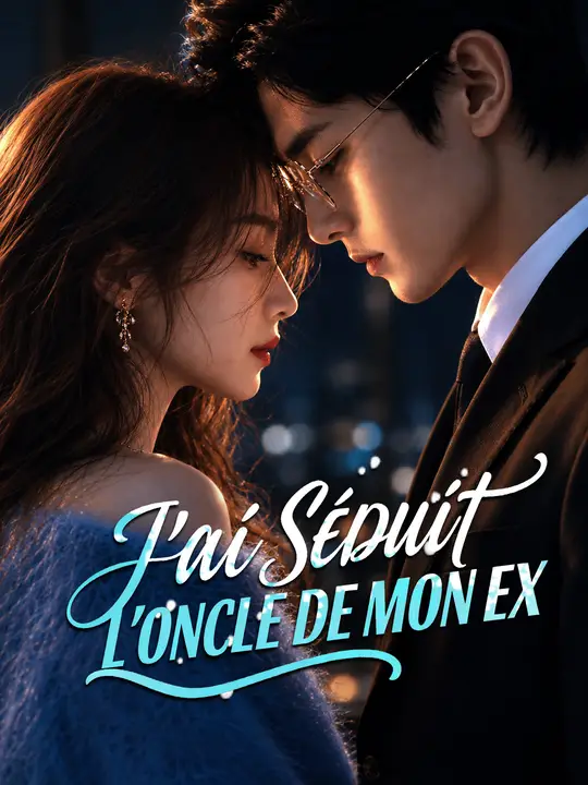 J'AI SÉDUIT L'ONCLE DE MON EX