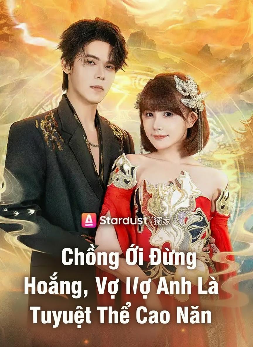 Chồng Ơi Đừng Hoảng, Vợ Anh Là Tuyệt Thế Cao Nhân