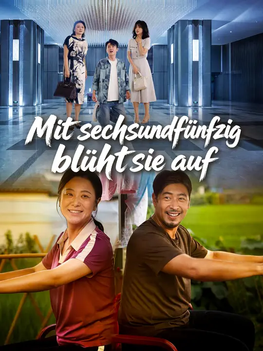 Mit sechsundfünfzig blüht sie auf