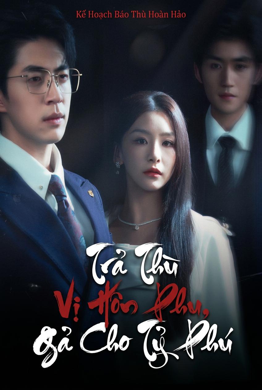 Cô Tiểu Thư Trở Về Để Trả Thù