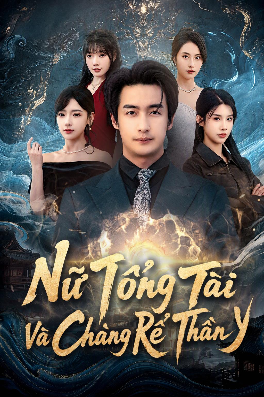 Nữ Tổng Tài Và Chàng Rể Thần Y