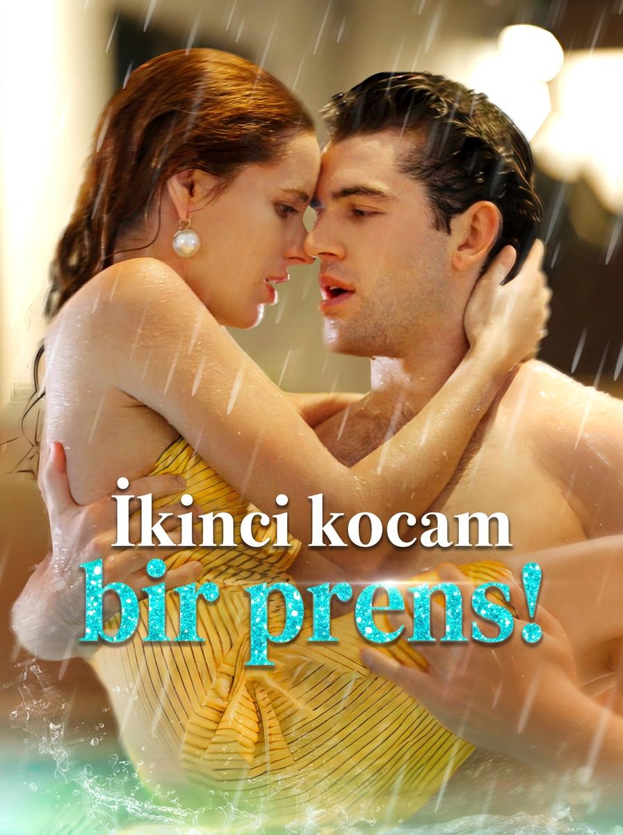 İkinci kocam bir prens!
