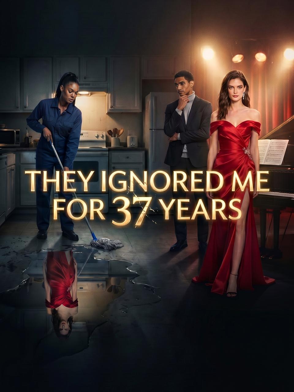 They Ignored Me for 37 Years