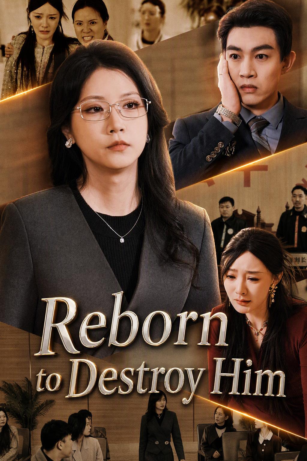 Reborn to Destroy Him