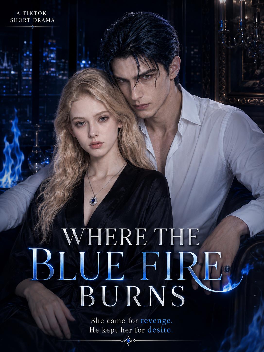Where the Blue Fire Burns
