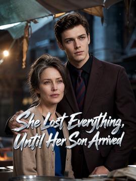 She Lost Everything, Until Her Son Arrived