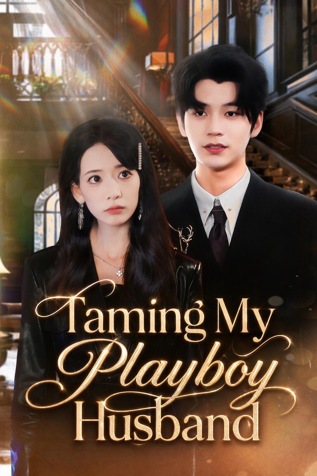 Taming My Playboy Husband