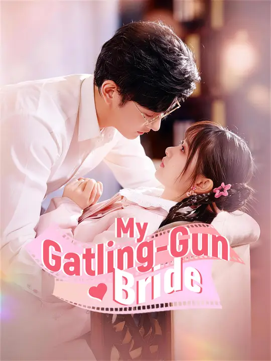 My Gatling-Gun Bride