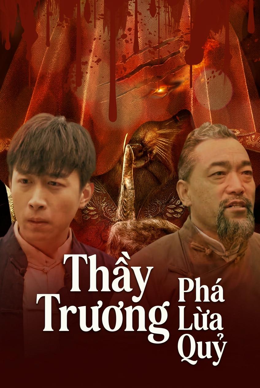 Thầy Trương Phá Lừa Quỷ