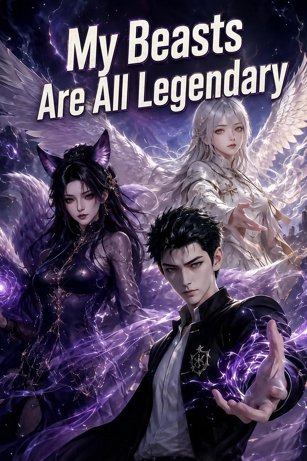 My Beasts Are All Legendary