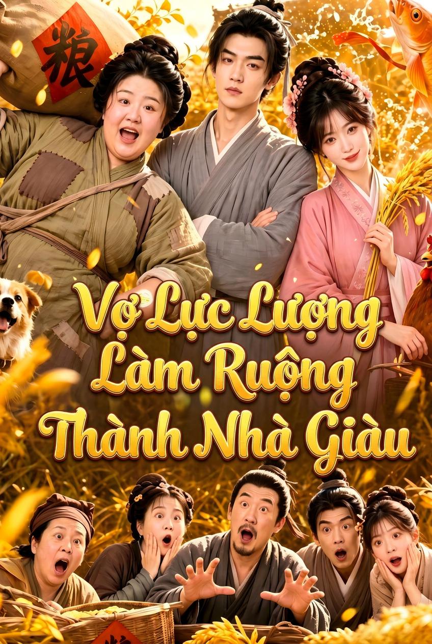Vợ Lực Lượng Làm Ruộng Thành Nhà Giàu