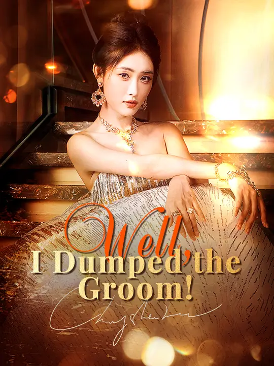 Well, I Dumped the Groom!